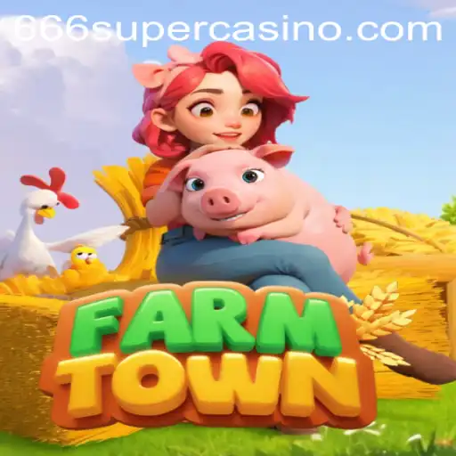 FarmTown: A Detailed Exploration into the World of 666super